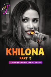 Khilona (2025) S01 Hindi FeelApp WEB-DL H264 AAC 1080p 720p 480p Download