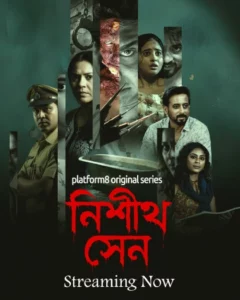Nishith Sen (2026) S01 Bengali Platform8 WEB-DL H264 AAC 1080p 720p 480p ESub